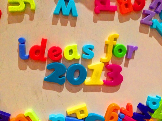 Ideas for 2013